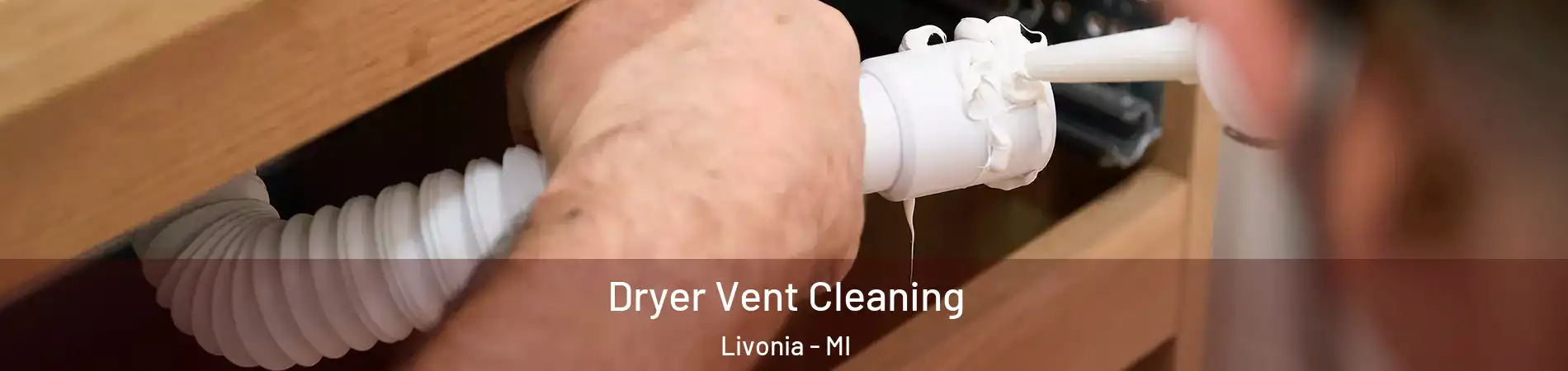  Dryer Vent Cleaning Livonia - MI
