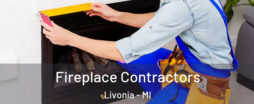  Fireplace Contractors Livonia - MI