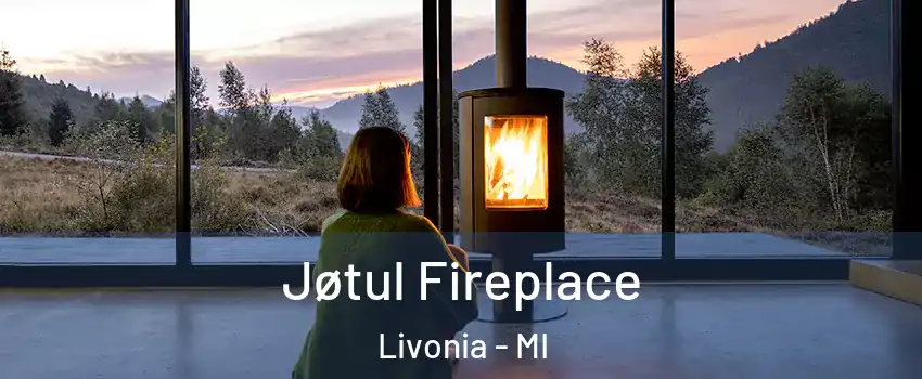  Jøtul Fireplace Livonia - MI