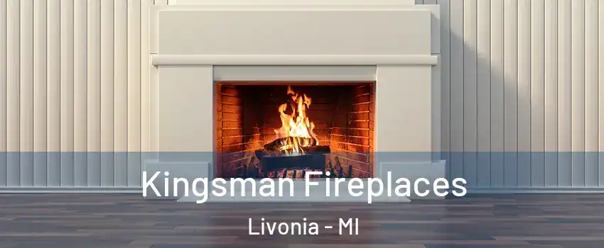  Kingsman Fireplaces Livonia - MI