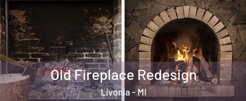  Old Fireplace Redesign Livonia - MI