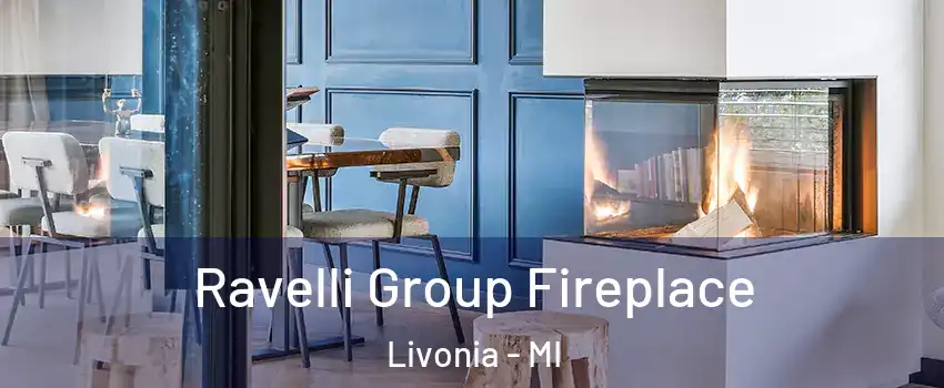  Ravelli Group Fireplace Livonia - MI